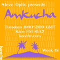 Steve Optix Presents Amkucha on Kane FM 103.7 - Week Sixty One