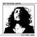 Get Physical Radio #357 (Guestmix by Erol Arda)