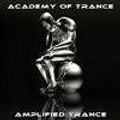 Academy Of Trance Amplified Trance