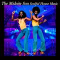 Soulful House Music The Midnite Son  `Up To The Minute