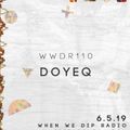 #110 Doyeq - When We Dip