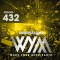Cosmic Gate - WAKE YOUR MIND Radio Episode 432
