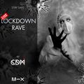 CDM - LOCKDOWN RAVE