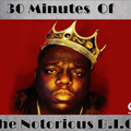 30 Minutes Of The Notorious B.I.G In The Mix