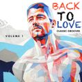 Back To Love (Classic Grooves) (Volume 1)
