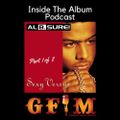 GFM's Inside The Album Podcast - Al B. Sure! Sexy Versus Pt. 1 of 2