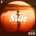 Monstercat Silk Showcase 598 (Hosted by A.M.R)