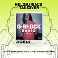 G-Shock Radio - Mel0maniacs Takeover - ADELE - 28/10