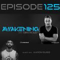Awakening Episode 125 with a second hour guest mix from Aaron Suiss