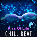 Chill Beat - Kiss Of Life