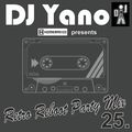 DJ Yano - Retro Reboot Party Mix 25.