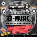 Set Programa e-music Trap & Twerk by DJ Marquinhos Espinosa