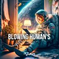 Blowing Human's EPISODE 19