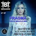 #TBT SESSIONS Nº 07 / FRAGMA - TOCA'S MIRACLE 2008