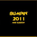 Mike Gleeson - Bumpin' 2011