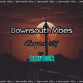 Downsouth Vibes - Chapter #17