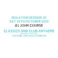 DJ John Course - Live webcast - week 32 Isolation Sat 24th Oct