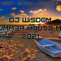 Dj Wisdom - Summer House Mix 2021