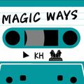 Magic Ways Radio Show vol.1 Mix by KH (HF International / Magic Ways)