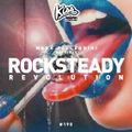 KISS FM / ROCKSTEADY REVOLUTION #190 with MARK PELLEGRINI