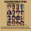 BLACK MUSIC ICONS OF THE 80s_Mixed & Curated by Jordi Carreras