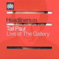 Tall Paul -  Headliners: Live at The Gallery - Disc 1 (2000)