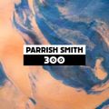 Dekmantel Podcast 300 - Parrish Smith
