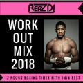 REPZ DJ - Workout Mix - 2018 - Includes 12 Round Boxing Timer With 1 minute Rest - Twerk Mix