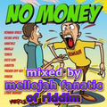 No Money Riddim (penthouse records 2011) Mixed By MELLOJAH FANATIC OF RIDDIM