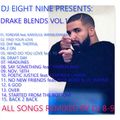 DJ EIGHT NINE PRESENTS: DRAKE BLENDS VOL. 1