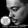 Soul Lounge Café [ Luther Vandross, John Legend, Alicia Keys, Stevie Wonder, Beyonce, Angie Stone ]