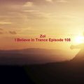 Zol - I Believe In Trance Episode 108