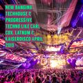 New banging Techhouse & progressive Techno like Carl Cox, Latnum & Kaiserdisco April 2019