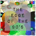 THE EDGE OF THE 90'S : 05