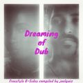 Dreaming of Dub: Freestyle B-Sides