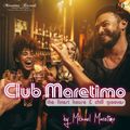 Club Maretimo Broadcast 21 - the finest house & chill grooves in the mix