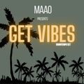 Get Vibes 65 - Let life be like music - Mixed by Maao (Islandman, Omerar Nanda, Stavroz, Yeahman)