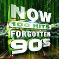 Now 100 Hits Forgotten 90s