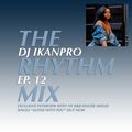 The Rhythm Mix Ep. 12 (2000 RNB, RNB, Slow Jams)