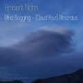 Ambient Nights - Mind Boggling [Cloud Four] - Altostratus