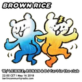 Brown Rice (May 16 2018) w/ Leibniz, Ronan, DJ fart in the club (b2b2b2b)