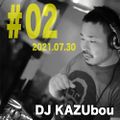 DJ KAZUbou - "2021.07.30 #02"