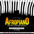 AFROPIANO | AFROHITS TO AMAPIANO HITS FIRE MIX - DJ BLEND.mp3