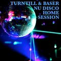 Turntill & Baser - Nu Disco Home Session (45 Min.)