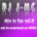 DJ J-MC-this is fox vol.3 (dj-jmc megamix)