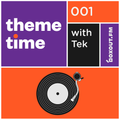 Theme Time 001 - Tek [01-07-2018]