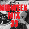 MIDWEEK MIX 33