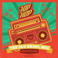 Hip-Hop - The Old Skool Mix