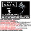 DJ EIGHT NINE PRESENTS: THE G.O.A.T. PART 3