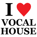 I  VOCAL HOUSE